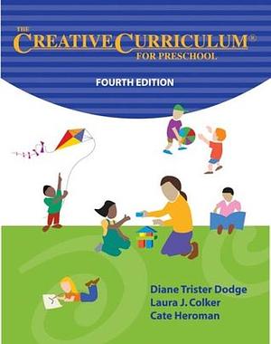 The Creative Curriculum for Preschool by Cate Heroman, Diane Trister Dodge