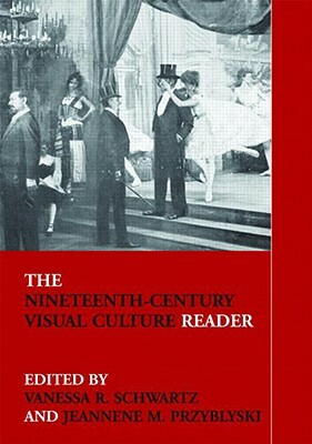 The Nineteenth-Century Visual Culture Reader by 