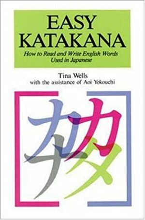 Easy Katakana by Tina Wells, Aoi Yokouchi