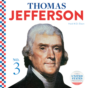 Thomas Jefferson by Heidi M. D. Elston