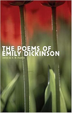 The Poems of Emily Dickinson: Reading Edition by R.W. Franklin, Emily Dickinson