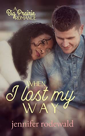 When I Lost My Way by Jennifer Rodewald