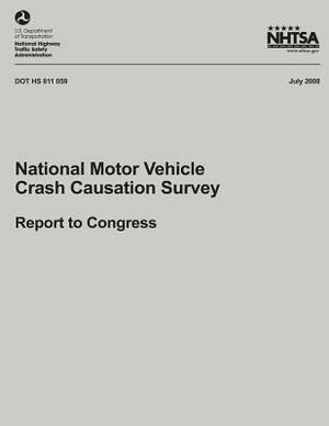 National Motor Vehicle Crash Causation Survey: Report to Congress by National Highway Traffic Safety Administ