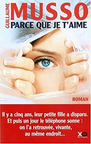 Parce que je t'aime by Guillaume Musso