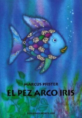 El Pez Arco Iris / Rainbow Fish by Marcus Pfister