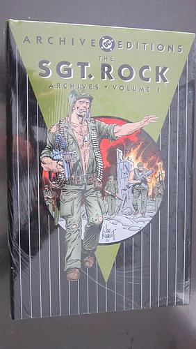 The Sgt. Rock Archives, Volume 1 by Bob Haney, Robert Kanigher