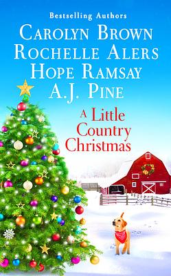 A Little Country Christmas by A.J. Pine, Carolyn Brown, Rochelle Alers