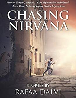 Chasing Nirvana by Rafaa Dalvi