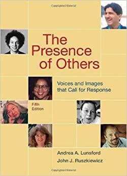 The Presence of Others: Voices and Images That Call for Response by John J. Ruszkiewicz, Andrea A. Lunsford