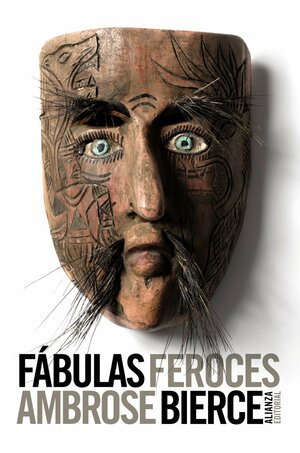 Fábulas feroces by Ambrose Bierce