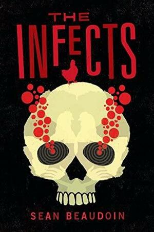 The Infects by Sean Beaudoin