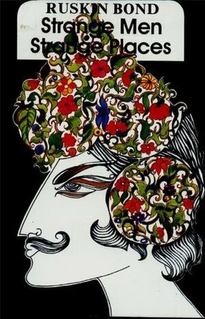 Strange Men Strange Places by Ruskin Bond