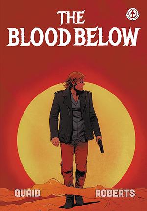 The Blood Below by Morgan Quaid