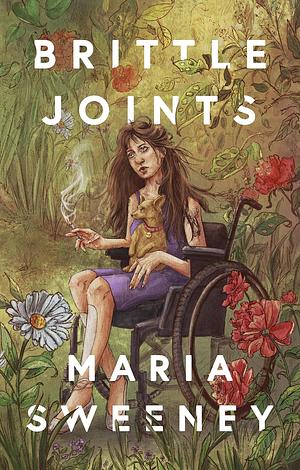 Brittle Joints by Maria Sweeney