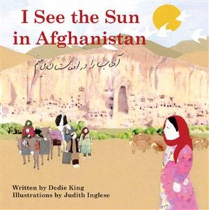 I See the Sun in Afghanistan by Dedie King