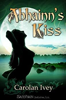 Abhainn's Kiss by Carolan Ivey