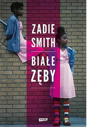 Białe zęby  by Zadie Smith