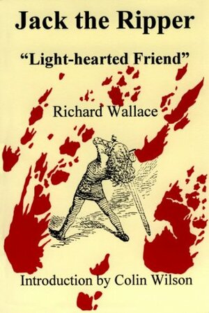 Jack the Ripper: Light-Hearted Friend by Richard Wallace