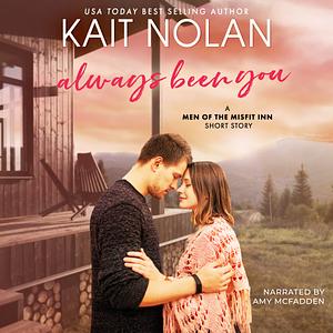 Always Been You by Kait Nolan