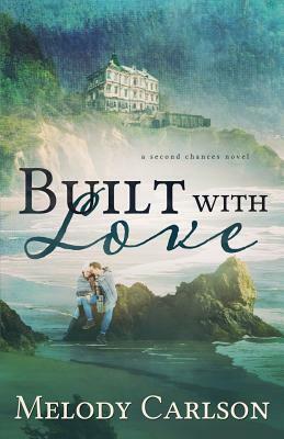 Built with Love by Melody Carlson