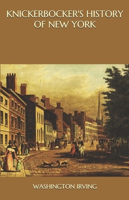 Knickerbocker's History of New York by Washington Irving