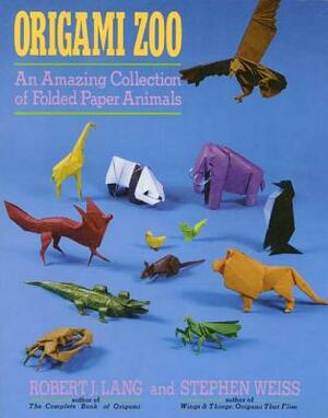 Origami Zoo: An Amazing Collection of Folded Paper Animals by Stephen Weiss, Robert J. Lang