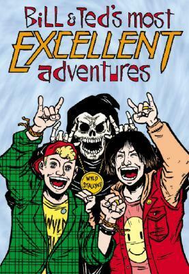 Bill & Ted's Most Excellent Adventures Vol. 1 by Evan Dorkin