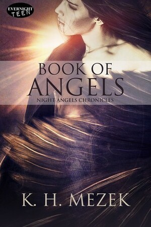 Book of Angels (Night Angels Chronicles, #2) by K.H. Mezek