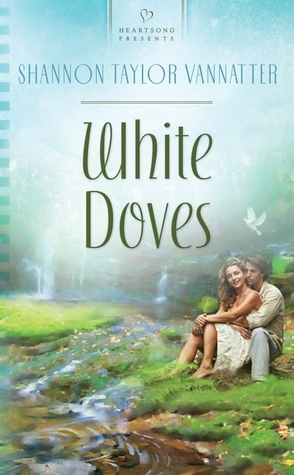 White Doves by Shannon Taylor Vannatter