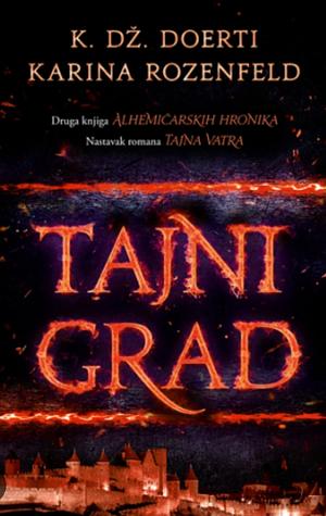 Tajni grad by Carina Rozenfeld, C.J. Daugherty