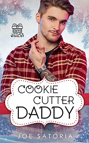 Cookie Cutter Daddy by Joe Satoria