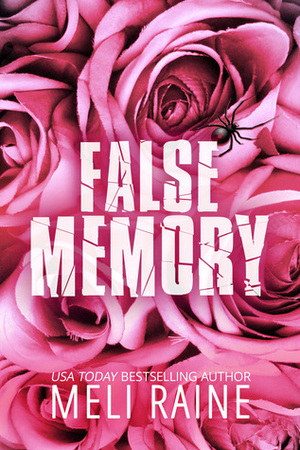 False Memory by Meli Raine