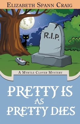 Pretty is as Pretty Dies by Elizabeth Craig