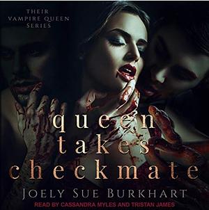 Queen Takes Checkmate by Joely Sue Burkhart