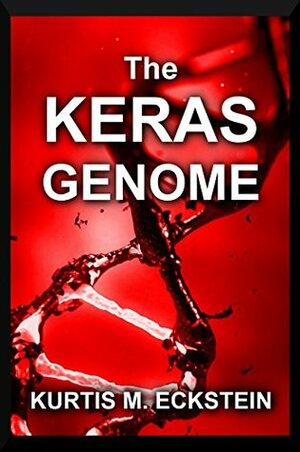 The Keras Genome (Keras Demigods Book 1) by Kurtis Eckstein