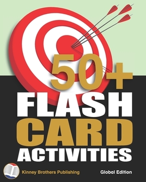 50 Plus Flash Card Activities by Michael Kinney, Donald Kinney