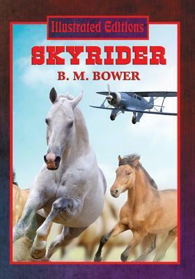 Skyrider by B. M. Bower
