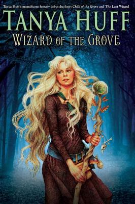 Wizard of the Grove by Tanya Huff