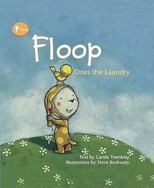 Floop Does the Laundry by Carole Tremblay