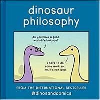 Dinosaur Philosophy by James Stewart