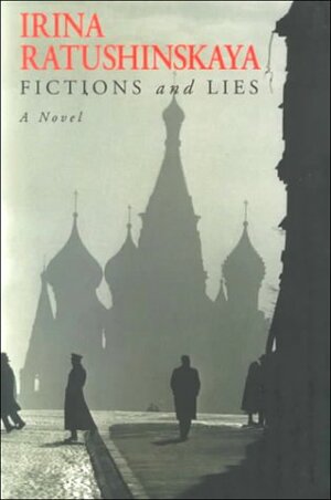 Fictions and Lies by Irina Ratushinskaya, Ирина Ратушинская