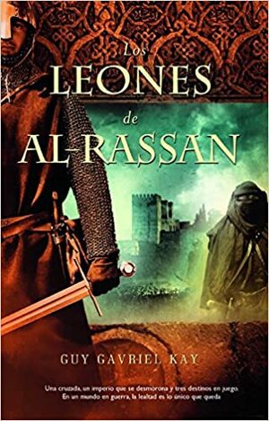 Los leones de Al-Rassan by Ester Mendía Picazo, Guy Gavriel Kay