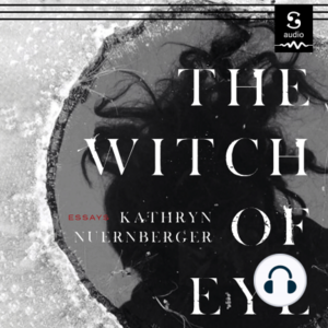 The Witch of Eye by Kathryn Nuernberger