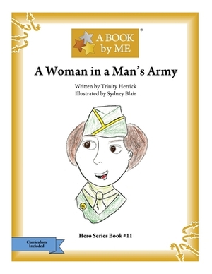 A Woman in a Man's Army by A. Book by Me, Trinity Herrick