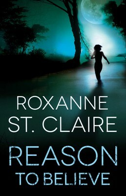 Reason to Believe by Roxanne St. Claire