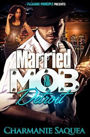 Married to the Mob: Detroit by Charmanie Saquea