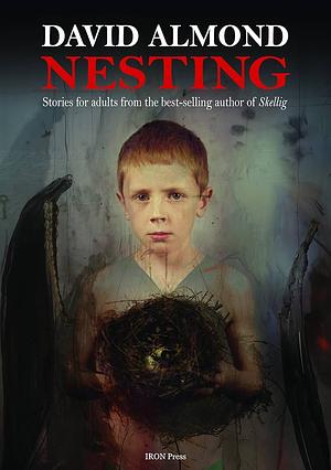 Nesting by David Almond