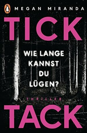 Tick Tack: Wie lange kannst Du lügen? by Elvira Willems, Cathrin Claußen, Megan Miranda