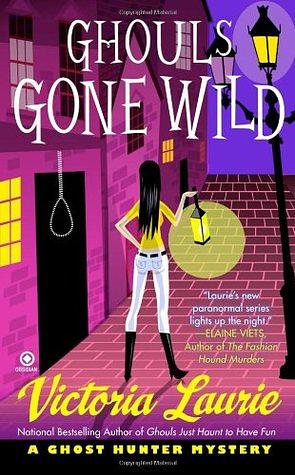 Ghouls Gone Wild by Victoria Laurie