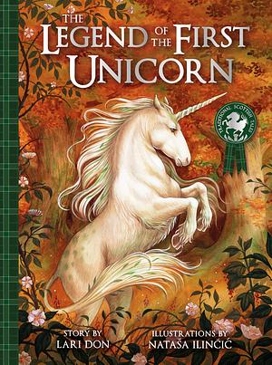 The Legend Of The First Unicorn by Lari Don